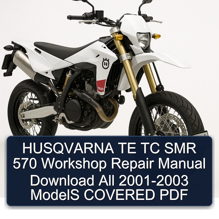 2001-2003 Husqvarna SMR Models TE TC 570 All - Covered Service Repair Workshop Manual PDF