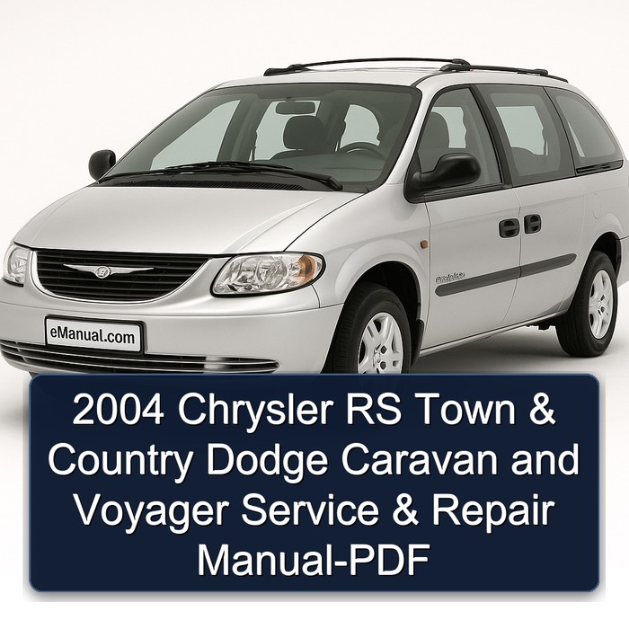 2004 Chrysler Caravan RS Town Country Dodge Voyager Service Repair Workshop Manual PDF