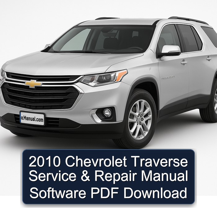 2010 Chevrolet Traverse Software Service Repair Workshop Manual PDF