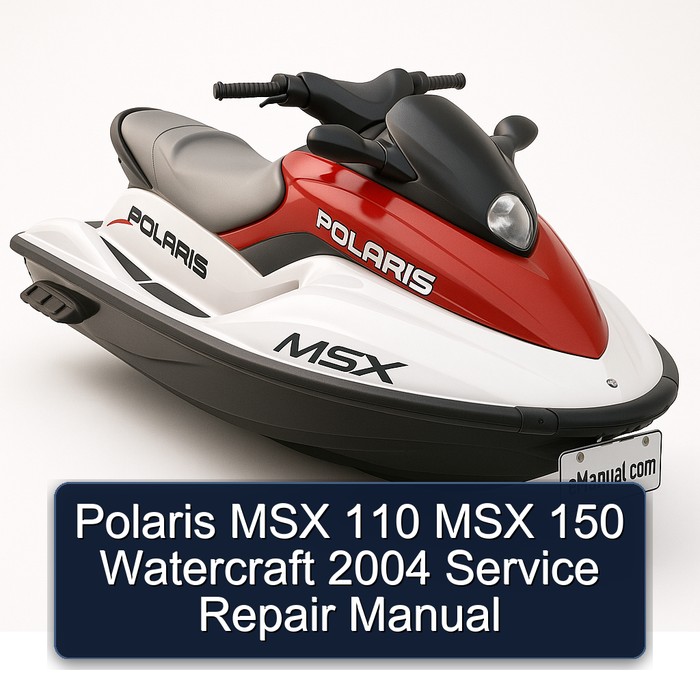 2004 Polaris MSX 110 150 Watercraft Service Repair Workshop Manual PDF