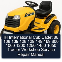 IH International Cub Cadet 86 108 109 128 129 149 169 800 1000 1200 1250 1450 1650 Tractor Service Repair Workshop Manual PDF