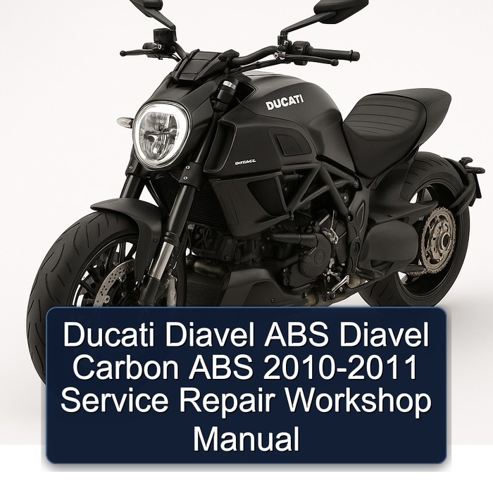 2010-2011 Ducati Diavel ABS Carbon Service Repair Workshop Manual PDF