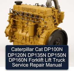 Caterpillar CAT DP100N DP120N DP135N DP150N DP160N Forklift Lift Truck Service Repair Workshop Manual PDF