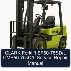 Clark Forklift Sf50-75sd/l Cmp50-75sd/l Service Repair Workshop Manual PDF