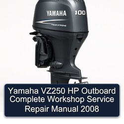 2008 Yamaha VZ250 HP Outboard Service Repair Workshop Manual PDF