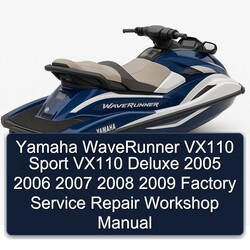 2005-2009 Yamaha Waverunner VX110 Sport Deluxe Service Repair Workshop Manual PDF