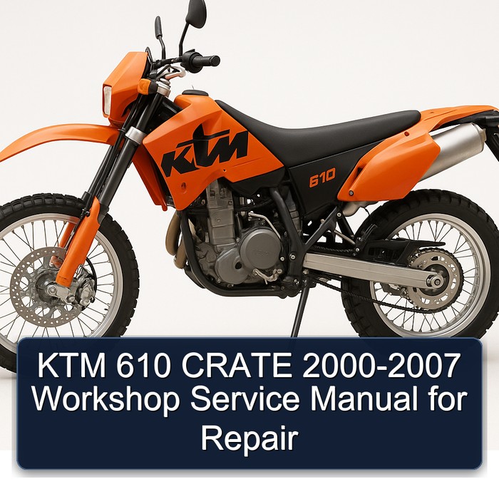 2000-2007 KTM 610 Crate Service Repair Workshop Manual PDF