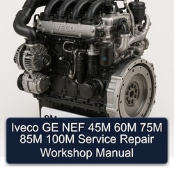 Iveco GE NEF 45M 60M 75M 85M 100M Service Repair Workshop Manual PDF