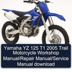 2005 Derbi Trail Yamaha YZ 125 T1 Motorcycle Service Repair Workshop Manual PDF