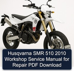 2010 Husqvarna SMR Models 510 Service Repair Workshop Manual PDF