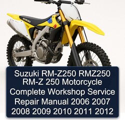 2006-2012 Suzuki RM Series RM-Z250 RMZ250 RM-Z 250 Motorcycle Service Repair Workshop Manual PDF