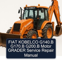 Fiat Kobelco G140.b G170.b G200.b Motor Grader Service Repair Workshop Manual PDF