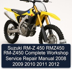Suzuki RM-Z 450 RMZ450 RM-Z450 Complete Workshop Service Repair Manual 2008 2009 2010 2011 2012 