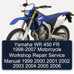 1998-2007 Yamaha WR Models 450 FR - Motorcycle Service Repair Workshop Manual PDF