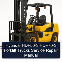 Hyundai HDF50-3 HDF70-3 Forklift Trucks Service Repair Workshop Manual PDF