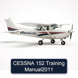 Cessna 152 Training Manual2011 Service Repair Workshop Manual PDF