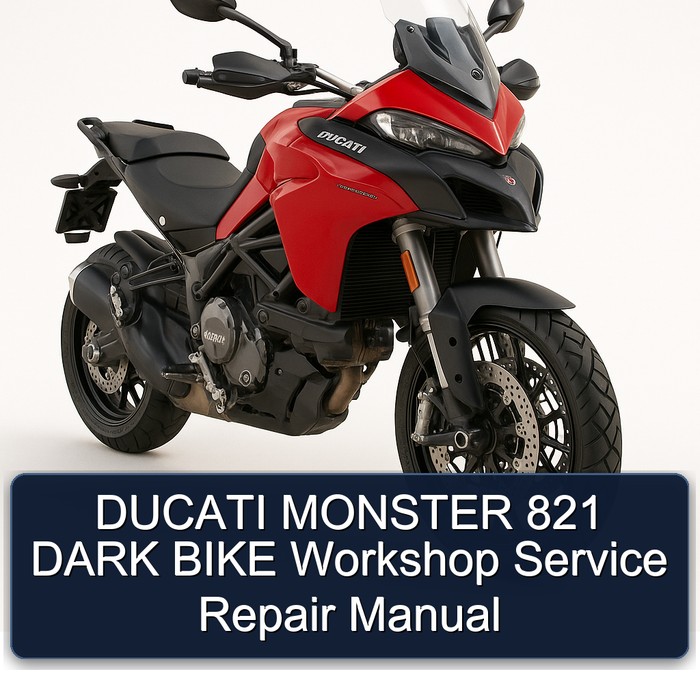 Ducati Monster 821 Dark Bike Service Repair Workshop Manual PDF
