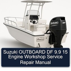 Suzuki Outboard DF 9.9 15 Engine Service Repair Workshop Manual PDF