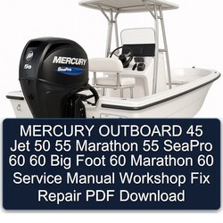 Mercury Outboard 45 Jet 50 55 Marathon Seapro 60 Big Foot Fix Service Repair Workshop Manual PDF