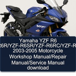 2003-2005 Yamaha YZF Models R6 Yzf-r6r/yzf-r6sr/yzf-r6rc/yzf-r6src - Motorcycle Service Repair Workshop Manual PDF