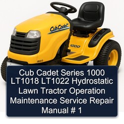 Cub Cadet Series 1000 LT1018 LT1022 Hydrostatic Lawn Tractor Operation Service Repair Workshop Manual PDF