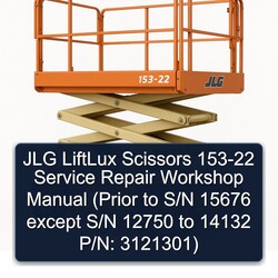JLG Liftlux Scissors 153-22 (prior S/n 15676 Except 12750 14132 P/n: 3121301) Service Repair Workshop Manual PDF