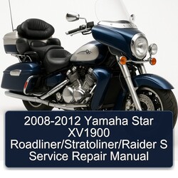 2008-2012 Yamaha XV Models Star XV1900 Roadliner/stratoliner/raider S Service Repair Workshop Manual PDF