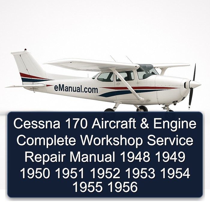 1950-1956 Cessna 170 Aircraft Engine 1948 1949 Service Repair Workshop Manual PDF