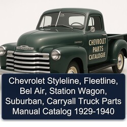 Chevrolet Suburban Styleline, Fleetline, Bel Air, Station Wagon, , Carryall Truck 1929-1940 Parts Catalog PDF