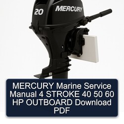 Mercury Marine 4 Stroke 40 50 60 HP Outboard Service Repair Workshop Manual PDF