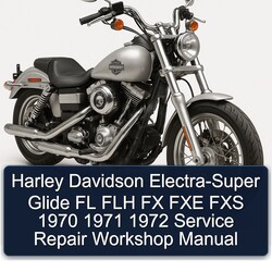 1970-1972 Harley Davidson Super Glide Electra- FL FLH FX FXE FXS Service Repair Workshop Manual PDF