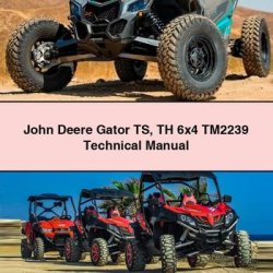 John Deere Gator TS TH 6x4 TM2239 Service Repair Workshop Manual PDF