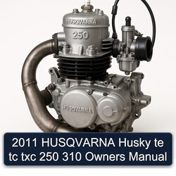 2011 Husqvarna 250 Husky Te Tc Txc 310 Owners Owner's Manual PDF