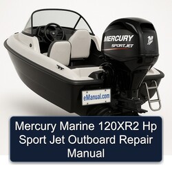Mercury Marine 120xr2 Hp Sport Jet Outboard Service Repair Workshop Manual PDF