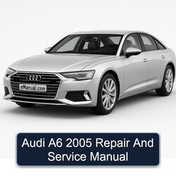 2005 Audi A6 Service Repair Workshop Manual PDF