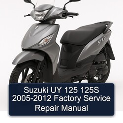 2005-2012 Suzuki UY Step Models 125 125S Service Repair Workshop Manual PDF