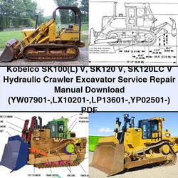 Kobelco Sk100(l) V SK120 SK120LC Hydraulic Crawler Excavator (yw07901- Lx10201- Lp13601- Yp02501-) Service Repair Workshop Manual PDF