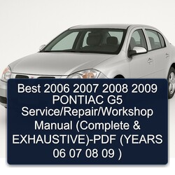 2006-2009 Pontiac G5 Best / ( Exhaustive)- (years 06 07 08 09 ) Service Repair Workshop Manual PDF