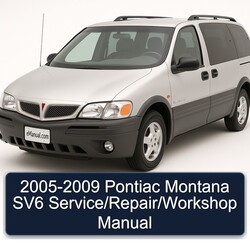 2005-2009 Pontiac Montana SV6 / Service Repair Workshop Manual PDF