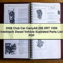 2008 Club Car Carryall 295 XRT 1550 Intellitach Diesel Vehicle Ilustrated Parts Catalog PDF