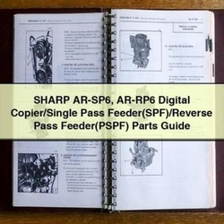Sharp AR-SP6 AR-RP6 Digital Copier/single Pass Feeder(spf)/reverse Feeder(pspf) Parts Service Repair Workshop Manual PDF