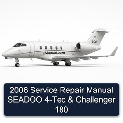 2006 Seadoo 4-TEC Challenger 180 Service Repair Workshop Manual PDF