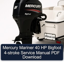 Mercury Mariner 40 HP Bigfoot 4-stroke Service Repair Workshop Manual PDF
