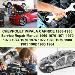 1968-1985 Chevrolet Caprice Impala Service Repair Workshop Manual PDF
