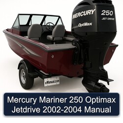 2002-2004 Mercury Mariner 250 Optimax Jetdrive Service Repair Workshop Manual PDF