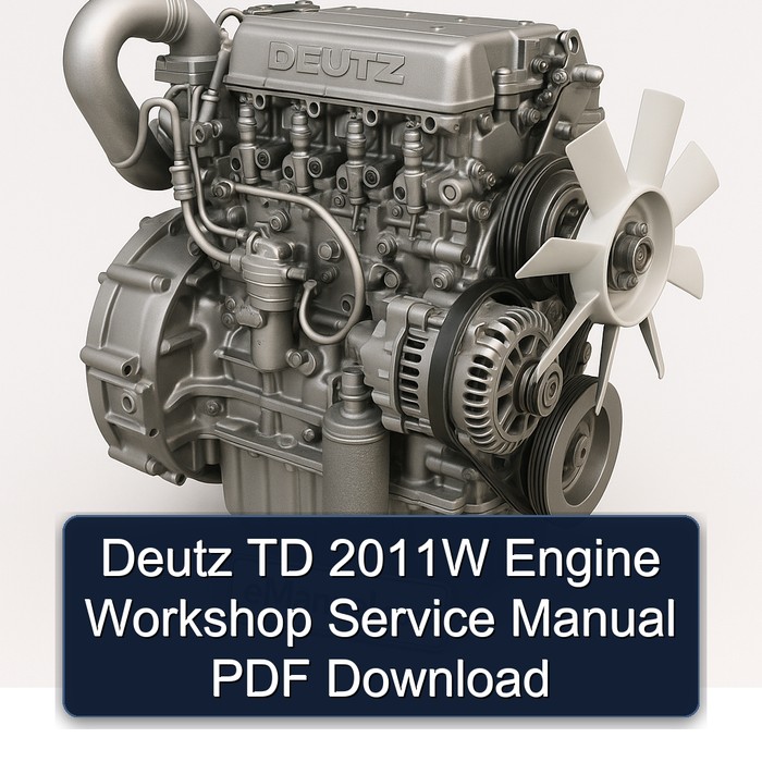 Deutz TD Series 2011W Engine Service Repair Workshop Manual PDF