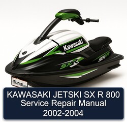 2002-2004 Kawasaki Jetski SX R 800 Service Repair Workshop Manual PDF