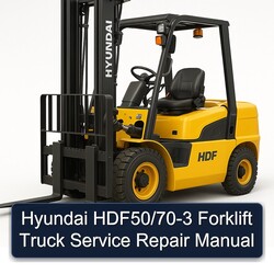 Hyundai Hdf50/70-3 Forklift Truck Service Repair Workshop Manual PDF