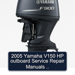 2005 Yamaha V150 HP outboard Service Repair Manuals .. 