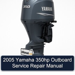 2005 Yamaha 350HP Outboard Service Repair Workshop Manual PDF